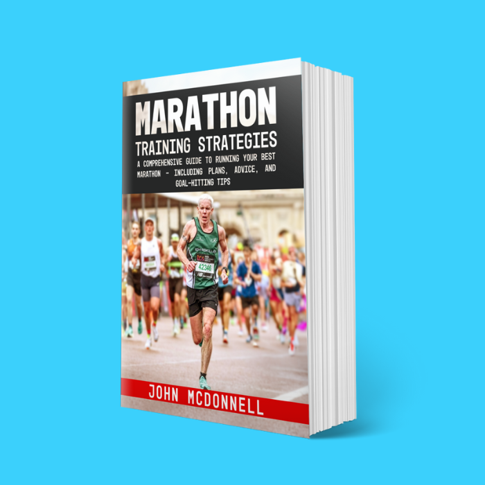 Marathon Training Strategies: A Comprehensive Guide to Running Your Best Marathon - Including Plans, Advice, and Goal-Hitting Tips Paperback - John McDonnell Running Coach